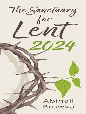 cover image of The Sanctuary for Lent 2024